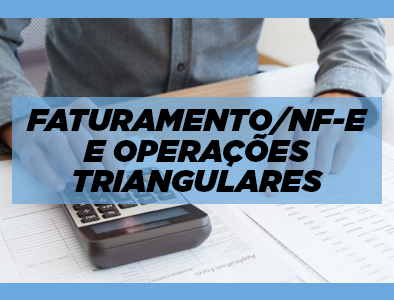 Faturamento/NF-e e Operações Triangulares Faturamento/NF-e e Operações Triangulares